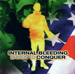 Internal Bleeding : Driven to Conquer